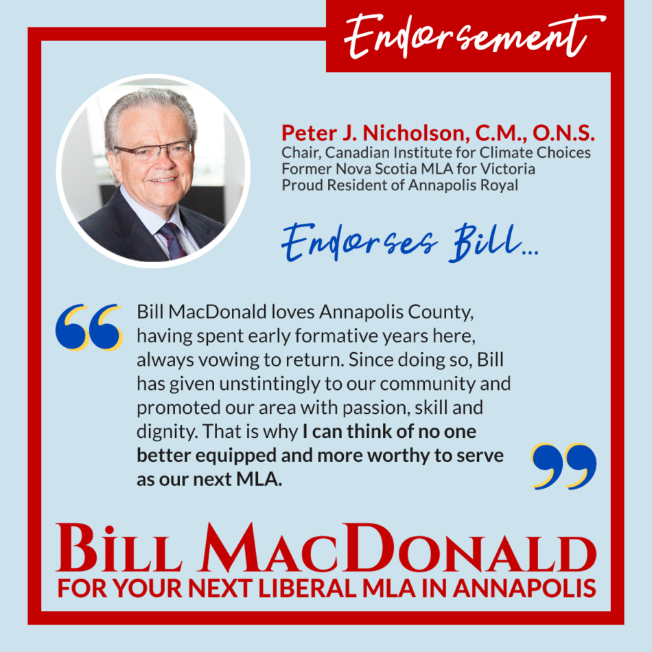Peter Nicholson endorses Bill MacDonald for your next Liberal MLA in Annapolis